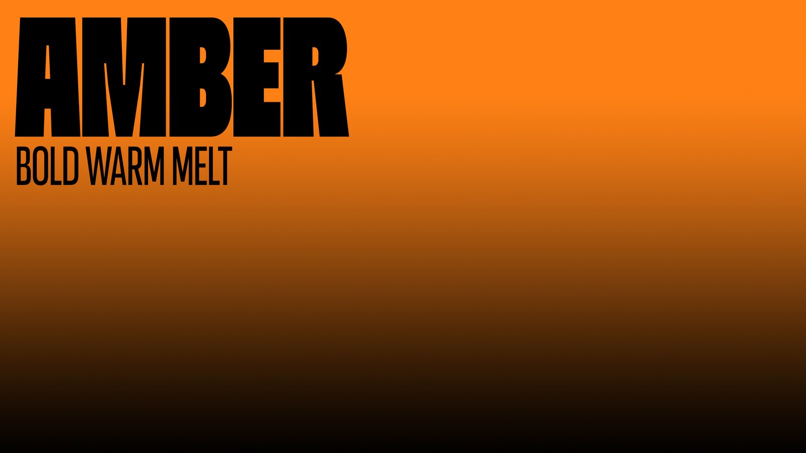 AMBER — Bold Warm Melt